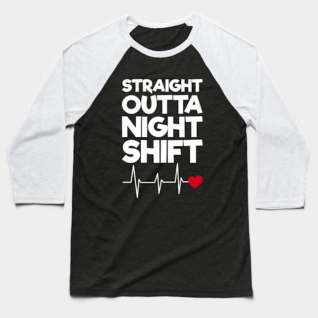 Straight Outta Night Shift Baseball T-Shirt by rjstyle7